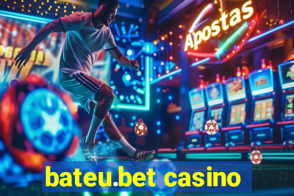 bateu.bet casino